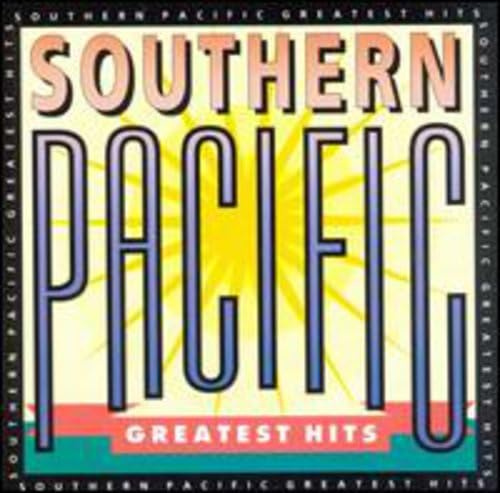 Greatest Hits Southern Pacific