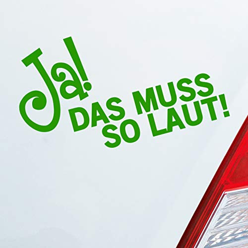 Hellweg Druckerei JA! Das muss so laut! Musik Bass Spruch Auto Aufkleber Sticker Heckscheibenaufkleber
