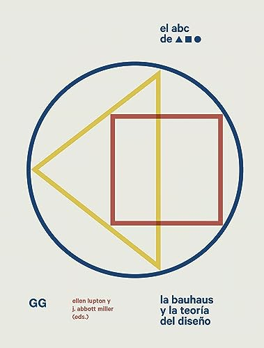 El ABC de la Bauhaus: La Bauhaus y la teoría del diseño (Spanish Edition)