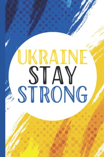 Notizbuch Ukraine | Notizbuch A5 liniert | Blau-gelber Hintergrund| Schriftzug Ukraine stay strong: Ein besonderes Notizbuch, Schreibheft, Journal, Tagebuch | Stay with Ukraine!|