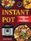 Instant Pot Cookbook for Beginners: Healthy & Easy Instant Pot Recipes. (Suitable for All Instant Pot Models: Duo, Duo Plus, Ultra, Pro, RIO)