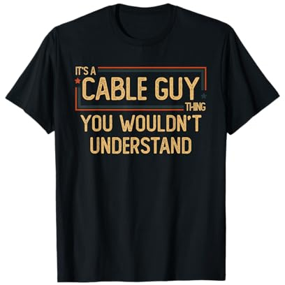 Cable Guy | Occupation Trades Worker T-Shirt