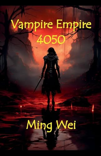 Vampire Empire 4050 (Fantasy Series - Vampire Empire, Band 1)
