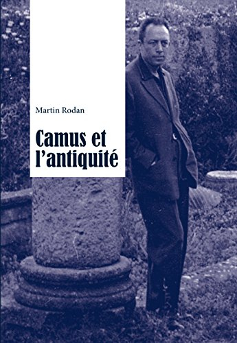 Camus et l’antiquité (PLG.HUMANITIES) (French Edition)