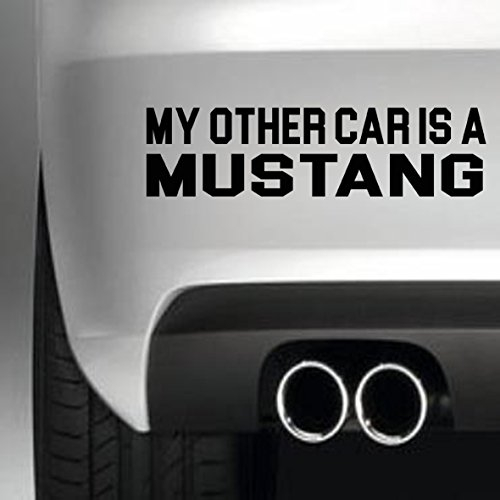 South Coast Stickers My Other Car is A Mustang Sticker Funny Bumper Sticker CAR Van 4X4 Window PAINTWORK Decal Euro Laptop Drive