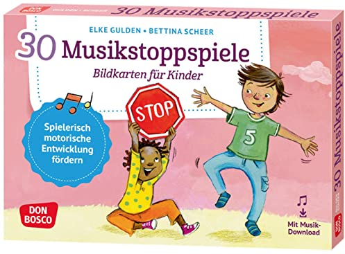 30 Musikstoppspiele. Bildkarten für Kinder: Bewegungsspiele & mehr für Kita, Grundschule & Kinderturnen (Körperarbeit und innere Balance. 30 Ideen auf Bildkarten)