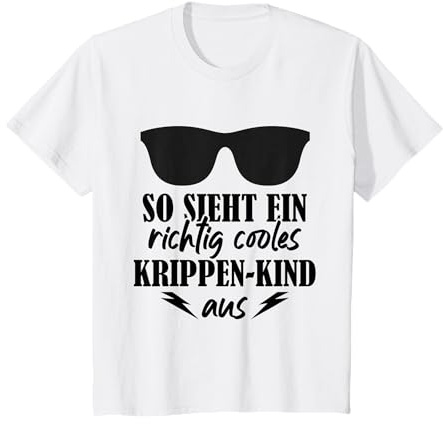 Kinder So Sieht Ein Richtig Cooles Krippen-Kind Aus T-Shirt