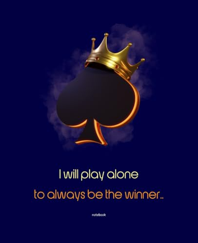 I will play alone to always be the winner: Indigo notebook for recording ideas and creating a dialogue with oneself, for those with brilliant minds, ... and a lack of seriousness in raising topics