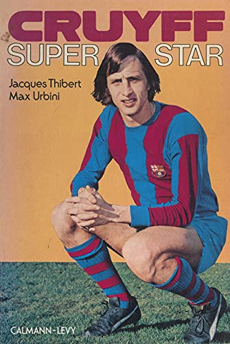 Cruyff: Super star (French Edition)