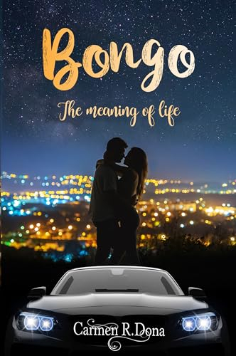 Bongo: The meaning of life (Love or sex? Book 4) (English Edition)