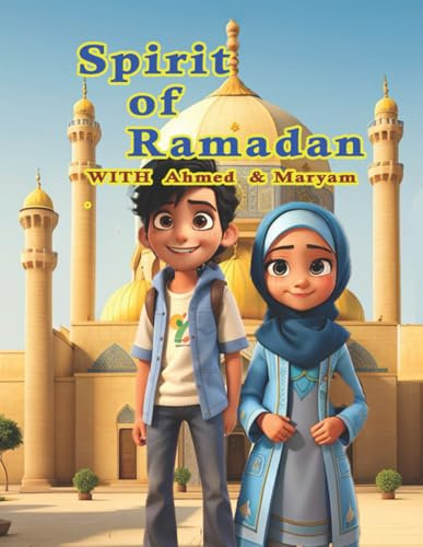 Spirit of Ramadan with Ahmed & Maryam