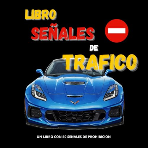 Libro de Señales de Trafico, libro para aprender todas las señales de advertencia de peligro: | Este libro te prepara para el Teórico del Carné B | ... de peligro para el Permiso de Conducir B.
