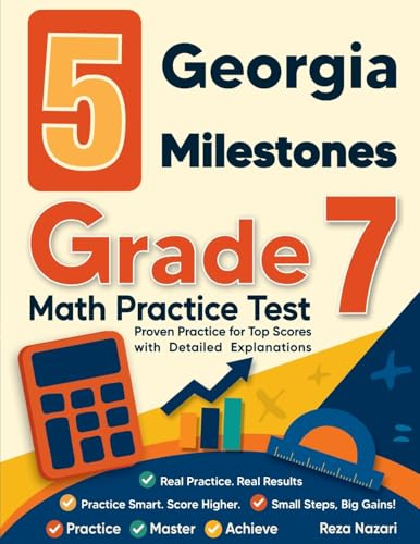 5 Georgia Milestones Grade 7 Math Practice Tests: Proven Practice for Top Scores with Detailed Explanations