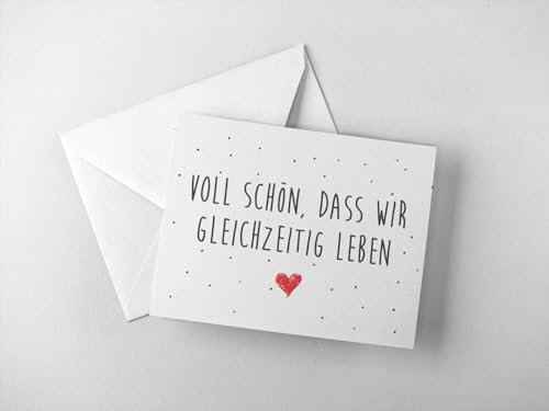 zartbesaitet.com Schöne Produkte aus Papier Karte Voll schön, dass wir gleichzeitig leben | DIN A6 | hochwertig | auf Wunsch mit Umschlag | Boho