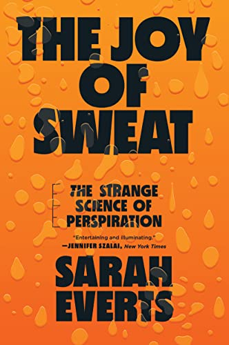 The Joy of Sweat: The Strange Science of Perspiration (English Edition)