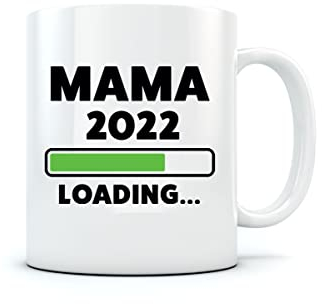 Mama Loading 2022 Mutter Geschenke zur Geburt Kaffeetasse Tee Tasse Becher 11 Ounce Weiß