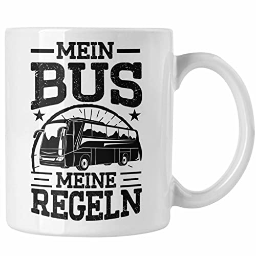 Trendation - Busfahrer Tasse Geschenk Mein Bus Meine Regeln Lustiger Spruch Busfahrerin (Weiß)