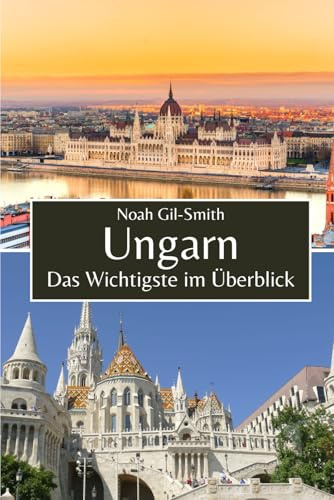 Ungarn: Das Wichtigste im Überblick