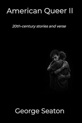 American Queer II - 20th-century stories and verse