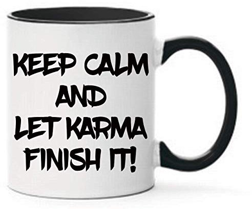 Farbwuselei Tasse KEEP CALM AND LET KARMA FINISH IT Geschenk lustig Witzig Schwarz beidseitig bedruckt