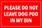 Please do not leave dog poo in my bin - Self adhesive sticker (200mm x 150mm)