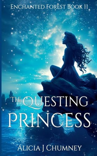 The Questing Princess (The Enchanted Forest, Band 11)