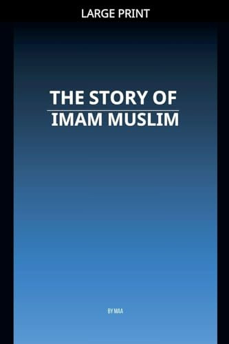The Story of Imam Muslim