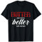 Heißer als dein Ex - Besser als dein nächster lustiger Freund T-Shirt