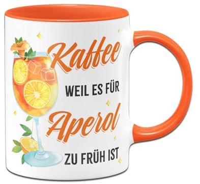 Tassenbrennerei Tasse - Kaffee, weil es für Aperol zu früh ist - Kaffeetasse mit Spruch - Aperol-Geschenke - Geschenkidee für Kollegin (Orange)