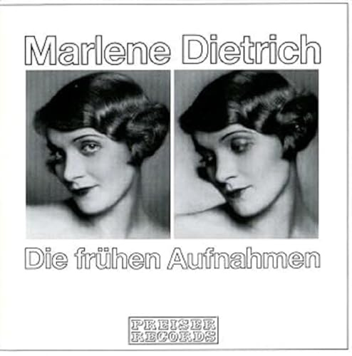 Marlene Dietrich - Die frühen Aufnahmen