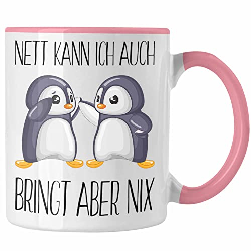 Trendation - Nett Kann Ich Auch Bringt Aber Nix Tasse Geschenk Sarkasmus Lustiger Spruch (Rosa)