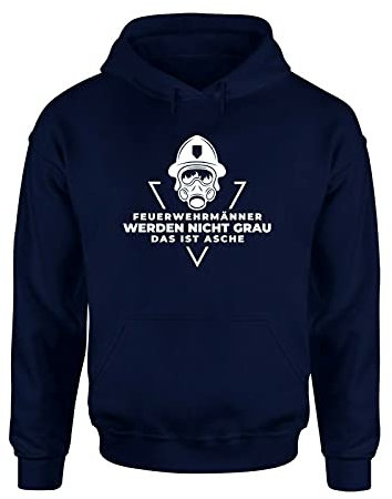 Feuerwehrmänner Werden Nicht grau Das ist Asche Hoodie Sweatshirt für Feuerwehrmänner und Frauen, Farbe: Navy, Größe: X-Small