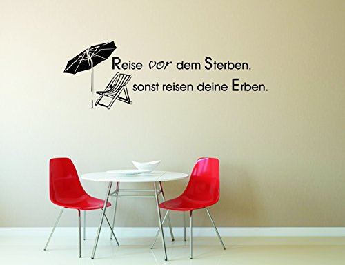 Wandtattoo-Spruch: 'Reise vor dem Sterben, sonst tun es deine Erben.' // Farben- und Größenwahl (Weiß - 1200 mm x 400 mm)