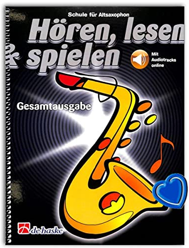 Hören, lesen & spielen, Schule für Altsaxophon, Gesamtausgabe - Bläserschule (Einzel- oder Gruppenunterricht) mit Notenklammer und Online Audio - OHNE CD !