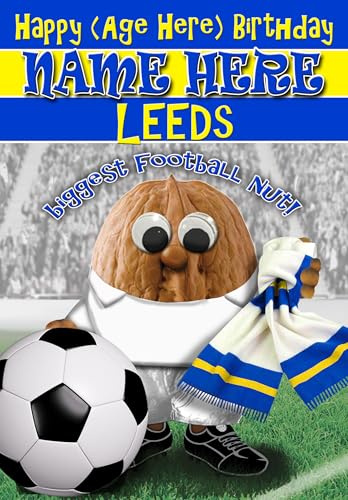 Leeds Birthday Card - Football Nut - PERSONALISED Option with NAME and/or AGE - POSTED SAME DAY - FULL COLOUR INSIDE