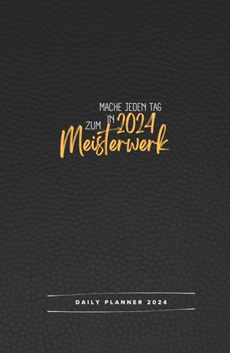 Daily Planner 2024 I Kalender 2024 I A5 I Ziel-, Terminplaner, Wochen und Tagesplaner I Buchkalender