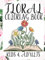 Floral Coloring Book, Malbuch für Senioren mit Blumen, Malvorlagen im Ausmalbuch für Erwachsene zum entspannen auf der Blumenwiese: 100 DIN A4 Seiten ... und für kalte Wintertage,Demenz geeignet