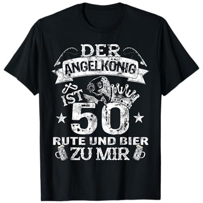 Der Angelkönig ist 50 Jahre Geburtstag Angeln & Bier Angler T-Shirt