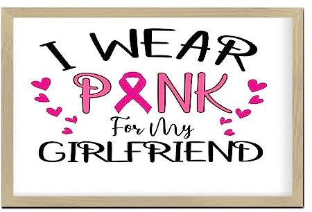 I Wear Pink for Girlfriend Holzrahmen, bedrucktes Schild, Wandkunst, Motto, Dekoration, personalisiert, Gute Besserung, Geschenke für Frauen, Schilder, antikes Holz, Palette, Wandschild für