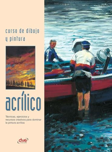 Curso de dibujo y pintura. Acrílico: Técnicas, ejercicios y recursos creativos para dominar la pintura acrílica