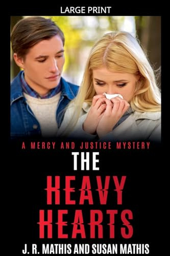 The Heavy Hearts (The Mercy and Justice Mysteries, Band 10)