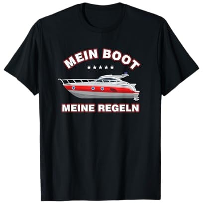 Mein Boot Meine Regeln Motorboot Motorbootfahrer Geschenk T-Shirt