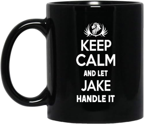 YIVXA Mug 11 oz Keep Calm and Let Jake Handle It Coffee Mug - Personal Gifts for Jake - Birthday Mug for Men Women - on Christmas Anniversary Special Day Years Black Mug