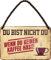 schilderkreis24 - Blechschilder Lustiger Spruch: “DU BIST Nicht DU, WENN DU KEINEN Kaffee HAST!” Deko Schild Geschenkidee 18x12 cm