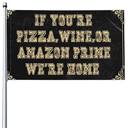 Drapeaux pour homme Cave If You'Re Pizza Wine We'Re Home Drapeau d'hiver pour maison Drapeau Accessoires de bureau pour homme (60 x 90 cm)