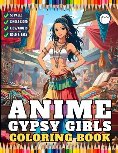 Anime Gypsy Girls Fashion Coloring Book Gift for Adult Women Girls Teens Young Kids Youth 50 Pages One Sided Manga Anime Girls Coloring Activity ... Anime Girls Coloring Book for Anime Lovers
