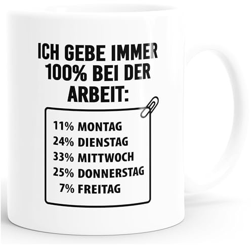 Büro Spuch-Tasse Ich gebe immer 100% bei der Arbeit Motiv Weiss unisize