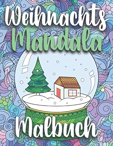 Weihnachts Mandala Malbuch: Entspannendes Malbuch für Erwachsene | Mandalabuch für Erwachsene