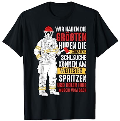 Lustiges Feuerwehrmann Feuerwehr Feuerlöscher Feuerwehrfrau T-Shirt