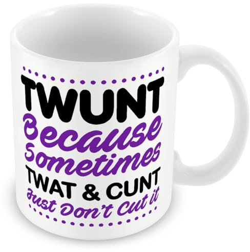 Lustige Tasse mit Aufschrift Work Colleague, Twunt Because Sometimes Tw*t and C*nt Just Don't Cut It